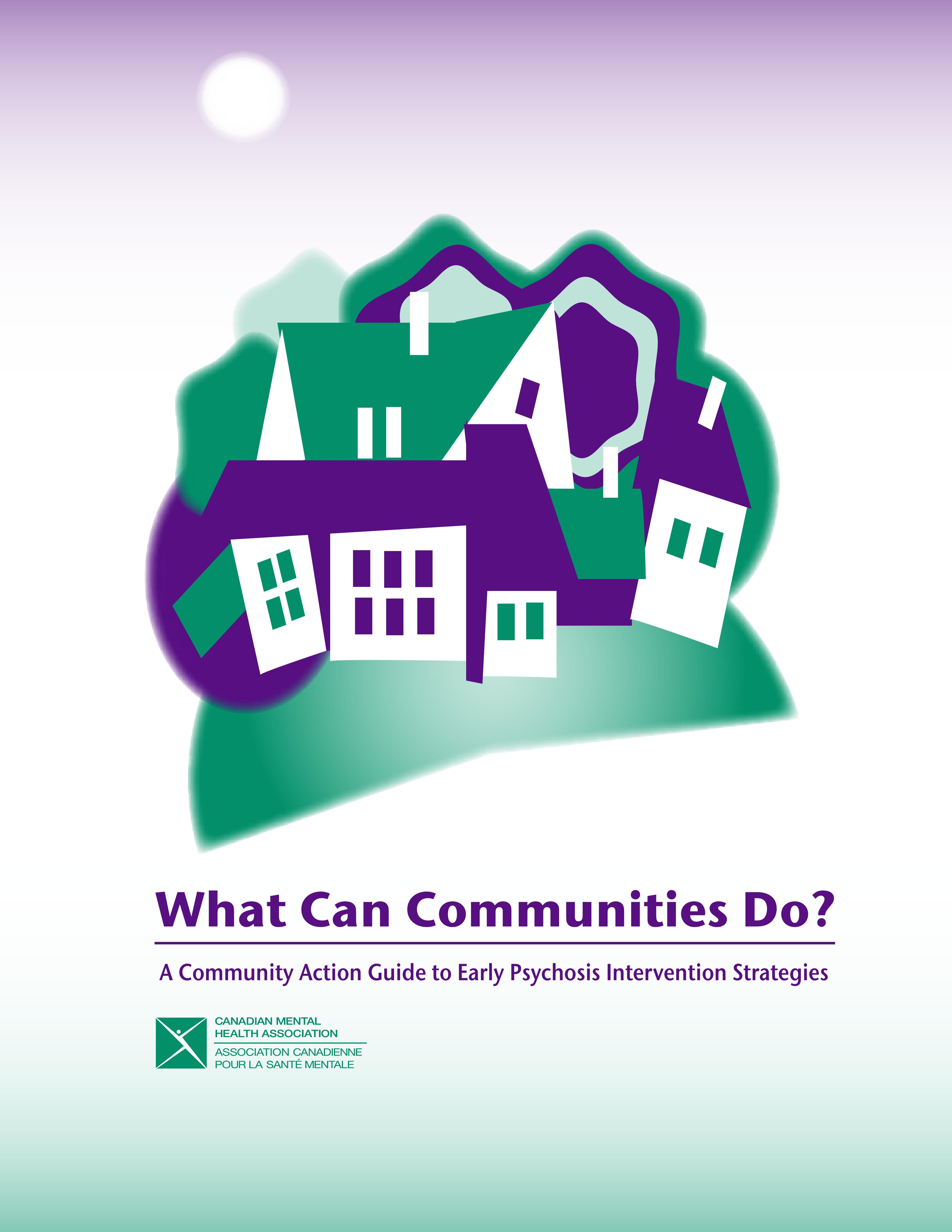What Can Communities Do?: A Community Action Guide to Early Psychosis Intervention Strategies