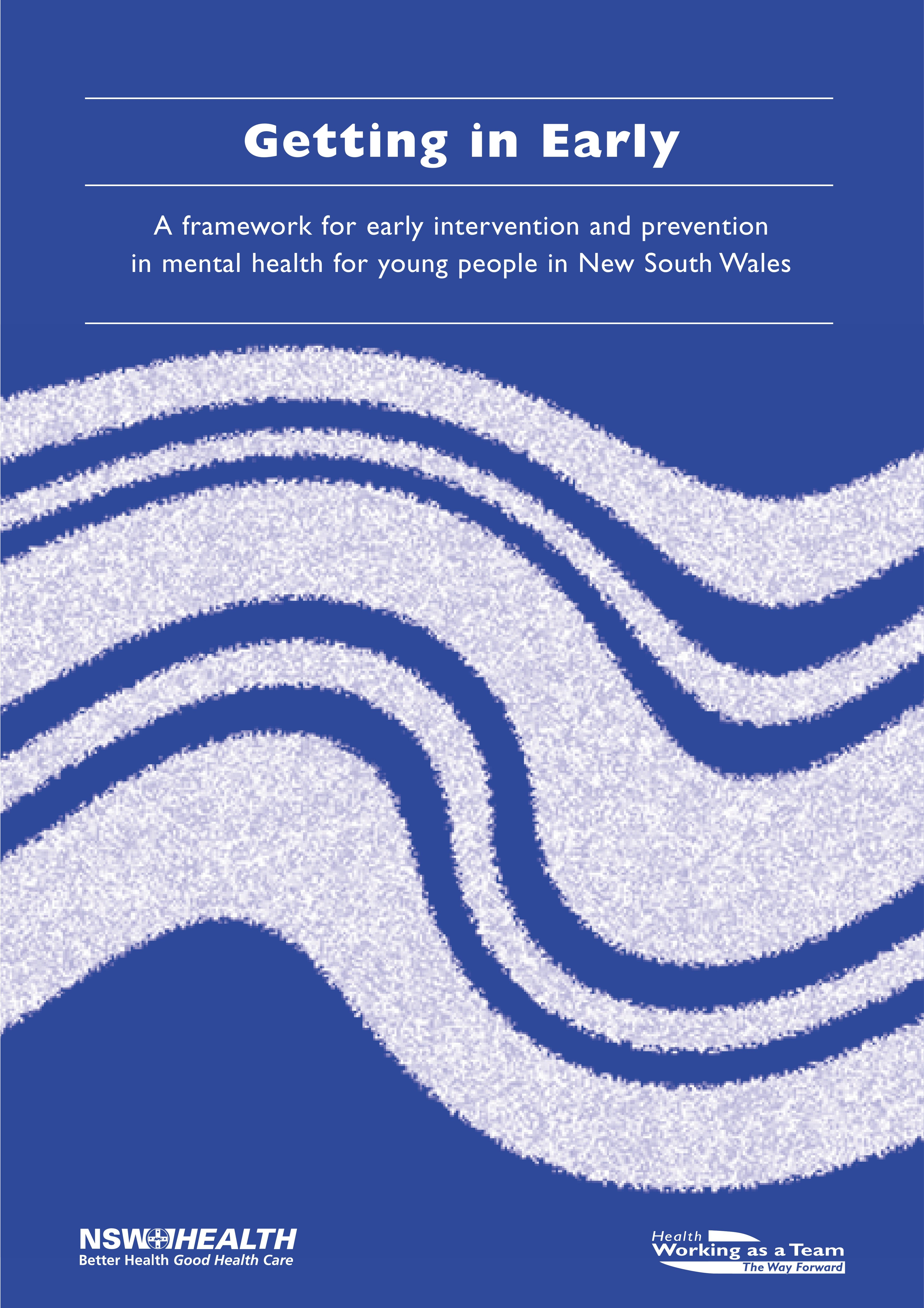 Getting in Early: A framework for early intervention and prevention in mental health for young people in New South Wales